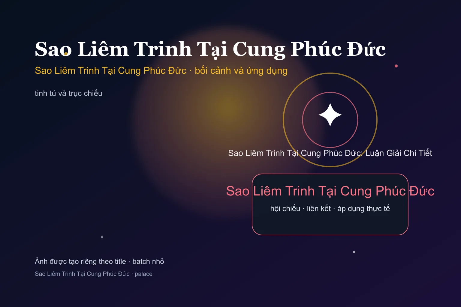Sao Liêm Trinh Tại Cung Phúc Đức: Luận Giải Chi Tiết - Sao Liêm Trinh Tại Cung Phúc Đức: Luận Giải Chi Tiết - ảnh bối cảnh và ứng dụng