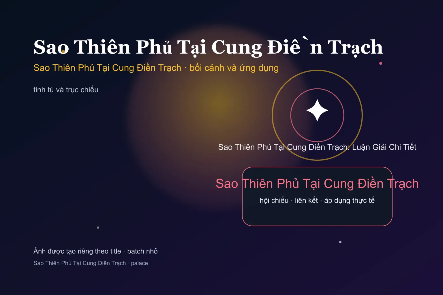 Sao Thiên Phủ Tại Cung Điền Trạch: Luận Giải Chi Tiết - Sao Thiên Phủ Tại Cung Điền Trạch: Luận Giải Chi Tiết - ảnh bối cảnh và ứng dụng