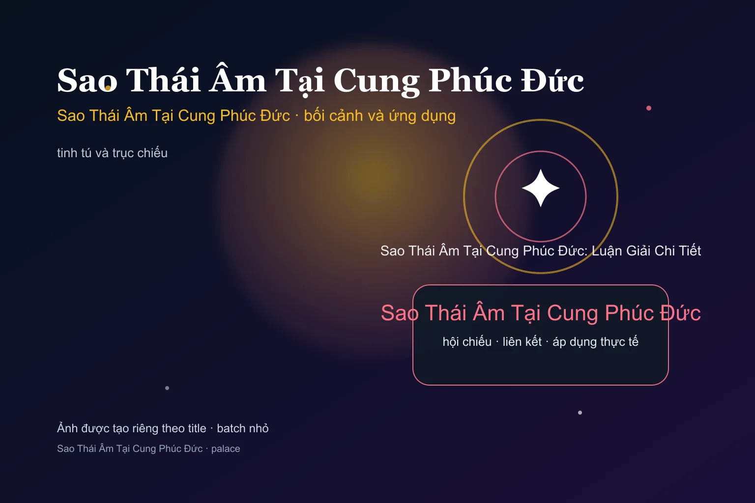 Sao Thái Âm Tại Cung Phúc Đức: Luận Giải Chi Tiết - Sao Thái Âm Tại Cung Phúc Đức: Luận Giải Chi Tiết - ảnh bối cảnh và ứng dụng