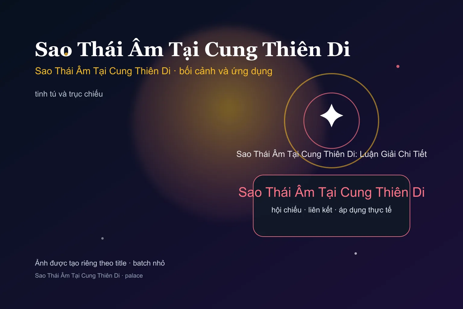 Sao Thái Âm Tại Cung Thiên Di: Luận Giải Chi Tiết - Sao Thái Âm Tại Cung Thiên Di: Luận Giải Chi Tiết - ảnh bối cảnh và ứng dụng