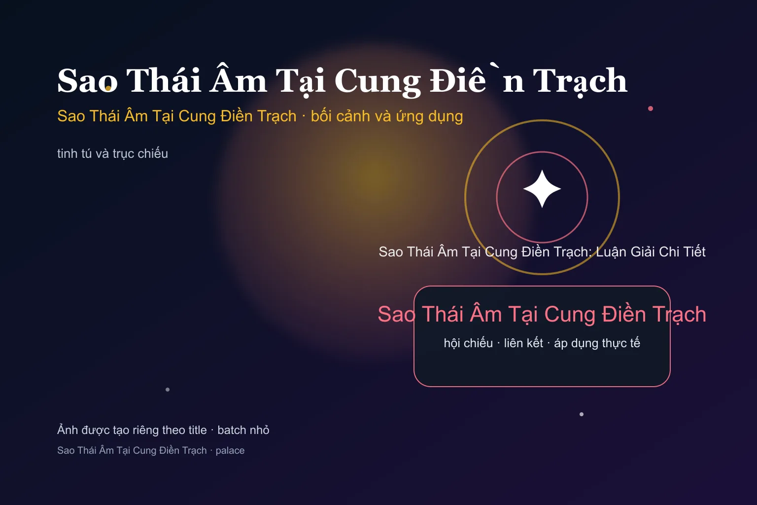 Sao Thái Âm Tại Cung Điền Trạch: Luận Giải Chi Tiết - Sao Thái Âm Tại Cung Điền Trạch: Luận Giải Chi Tiết - ảnh bối cảnh và ứng dụng
