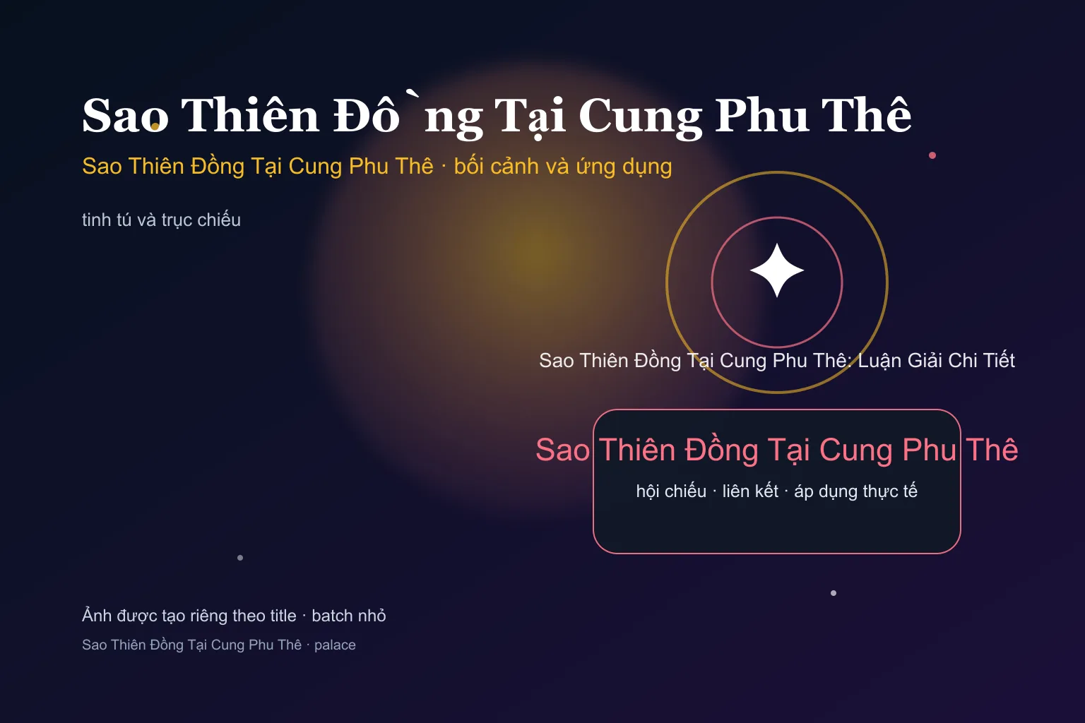 Sao Thiên Đồng Tại Cung Phu Thê: Luận Giải Chi Tiết - Sao Thiên Đồng Tại Cung Phu Thê: Luận Giải Chi Tiết - ảnh bối cảnh và ứng dụng