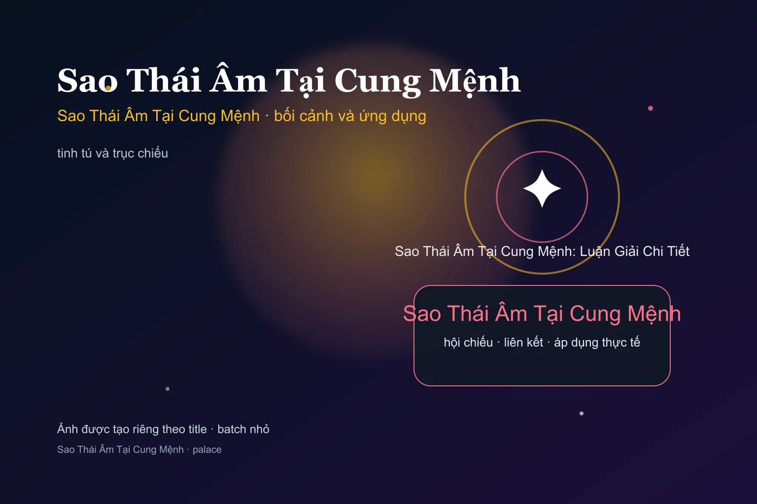 Sao Thái Âm Tại Cung Mệnh: Luận Giải Chi Tiết - Sao Thái Âm Tại Cung Mệnh: Luận Giải Chi Tiết - ảnh bối cảnh và ứng dụng