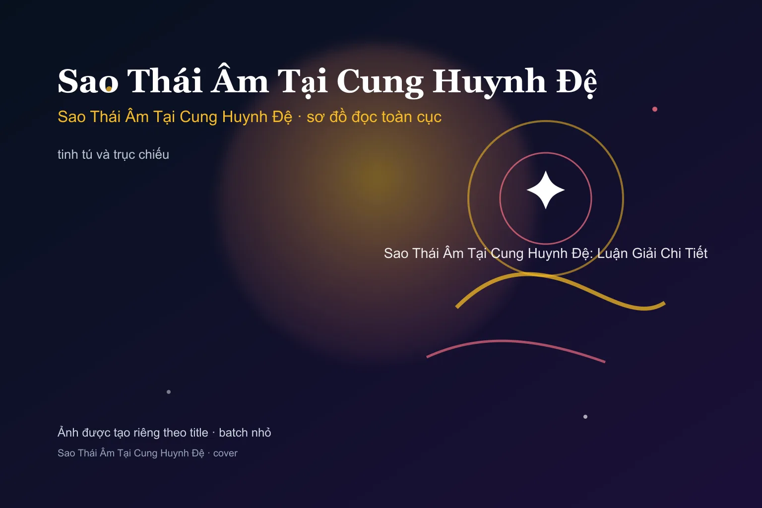 Sao Thái Âm Tại Cung Huynh Đệ: Luận Giải Chi Tiết - Sao Thái Âm Tại Cung Huynh Đệ
